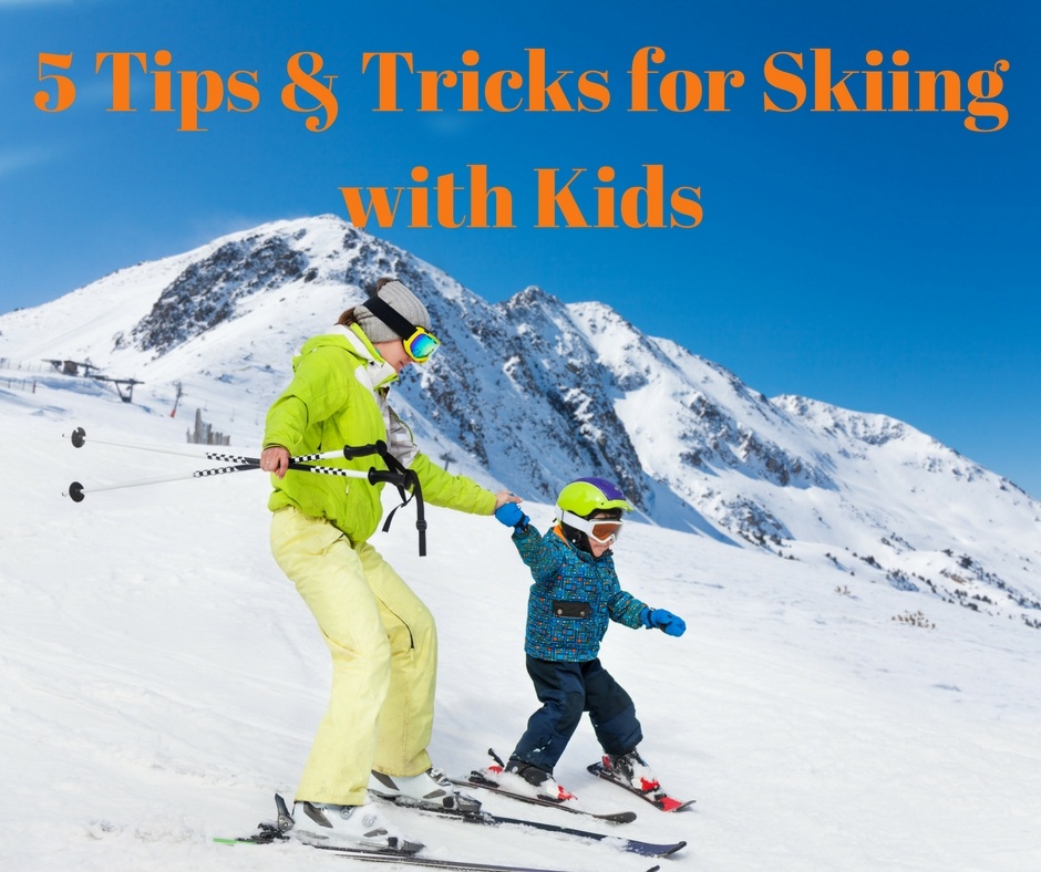 5 Tips & Tricks For Skiing with Kids